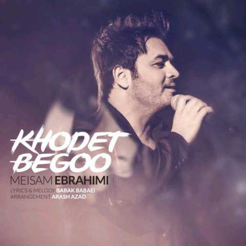 Meysam Ebrahimi Khodet Begoo